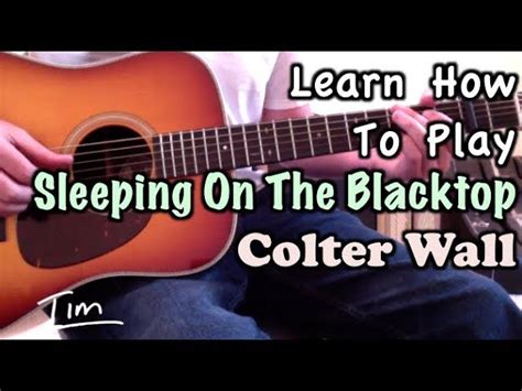 Colter Wall Sleeping On The Blacktop Guitar Lesson, Chords, and ...