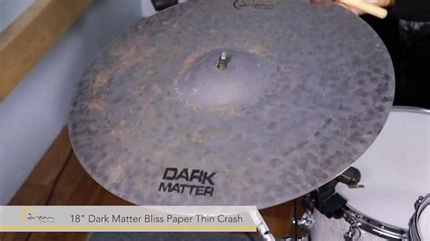 Dream Cymbals - 18" Dark Matter Bliss Paper Thin Crash - YouTube