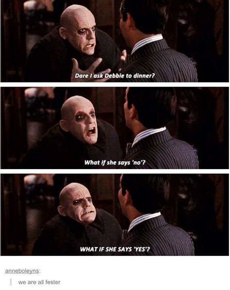 Uncle Fester Funny Quotes