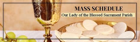 Our Lady of the Blessed Sacrament Parish : Mass Schedule