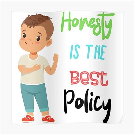 "Honesty is the best policy" Poster for Sale by NeshK | Redbubble