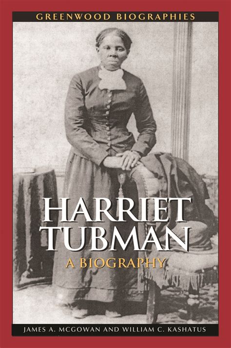 Harriet Tubman: A Biography • ABC-CLIO