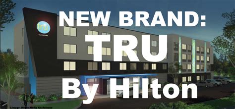 Hilton Hotels Unveil New Brand: TRU by Hilton! - LoyaltyLobby