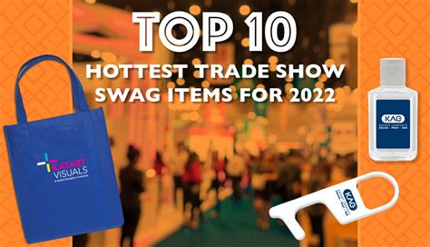 Top 10 Hottest Trade Show Promotional Swag Giveaway Items for 2022