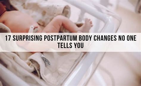 17 Surprising Postpartum Body Changes No One Tells You - All Moms Blog