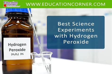 Top 7 Science Experiments with Hydrogen Peroxide - Education Corner