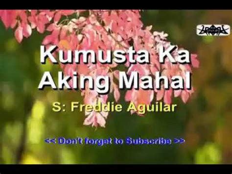 Kumusta Ka Aking Mahal Karaoke Song Freddie Aguilar - YouTube