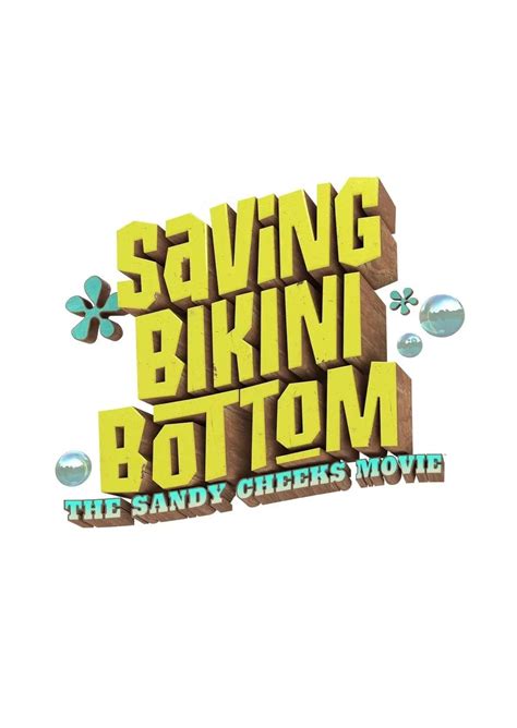 Saving Bikini Bottom: The Sandy Cheeks Movie (2024) - Posters — The ...