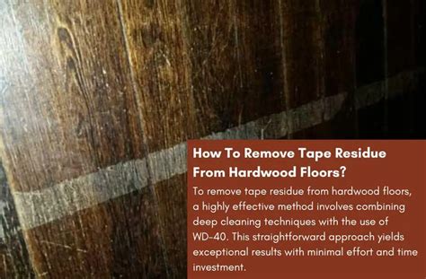 How To Remove Tape Residue From Hardwood Floors?