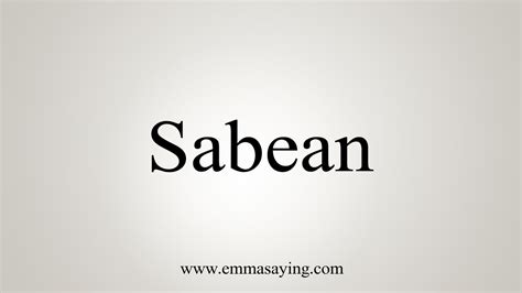 How To Say Sabean - YouTube