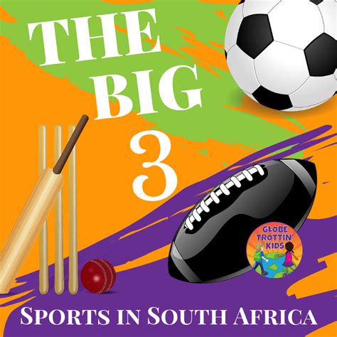 The Big 3 Sports in South Africa - Globe Trottin' Kids