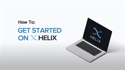 Getting Started on Helix – Helix