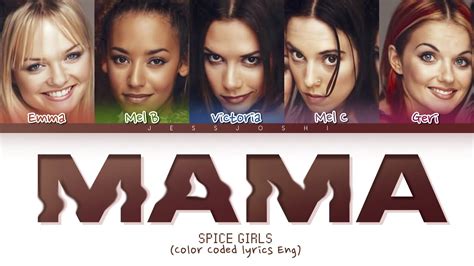 Spice Girls - Mama (Color Coded Lyrics) - YouTube