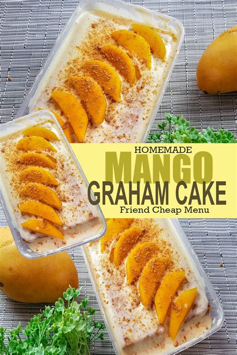 Mango Graham Cake - Pinoy Recipe - Friend Cheap Menu | Recipe | Graham ...