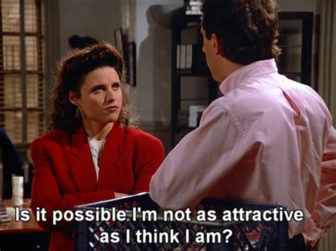 Elaine Benes (Seinfeld) | Seinfeld quotes, Seinfeld, Jerry seinfeld