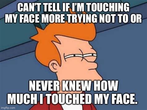 Been trying to remember to use my forearm. | /r/AdviceAnimals | COVID ...