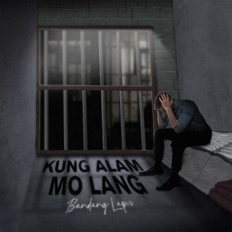 Bandang Lapis – Kung Alam Mo Lang Lyrics | Genius Lyrics