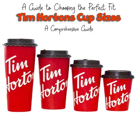 Tim Hortons Cup Sizes: A Comprehensive Guide