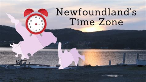 The Newfoundland Time Zone is Weird - Newfoundland Times