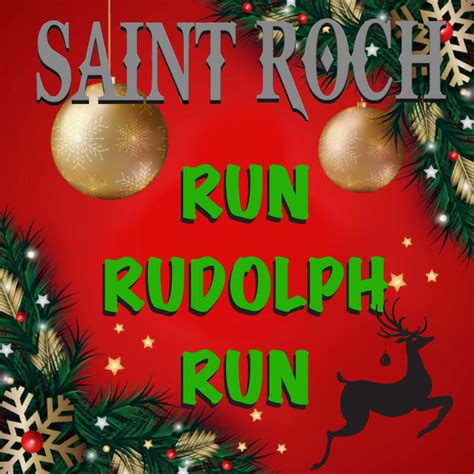 Run Rudolph Run | Saint Roch