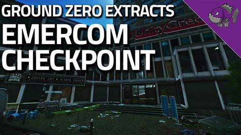 Emercom Checkpoint - Ground Zero Extract Guide - Escape From Tarkov ...