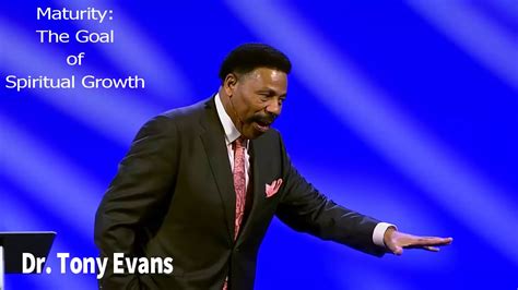 Tony Evans Sermons | Mar 04, 2019. Maturity: The Goal of Spiritual ...