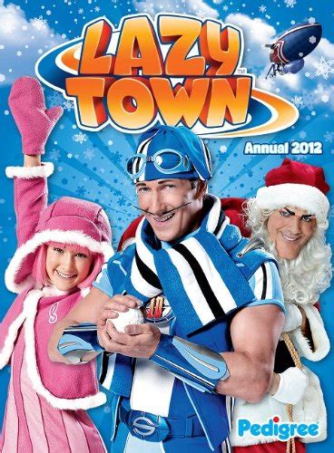 Lazy Town Annual 2012: 9781907602511: Books - Amazon.ca