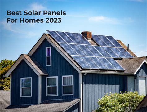 Best Solar Panels For Homes 2023 | iGreen Energy