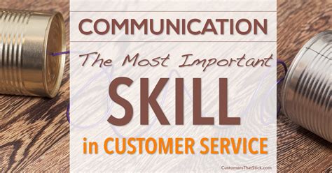 Communication: The Most Important Skill in Customer Service - Customers ...