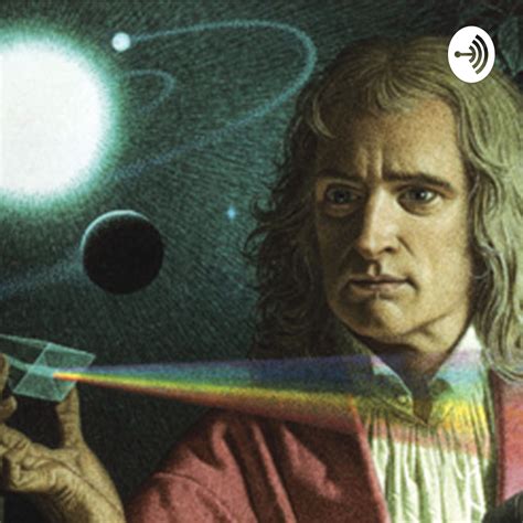 Transformation- Isaac Newton's Discovery of Gravity | Listen via ...