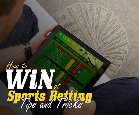 How to Win at Sports Betting: Tips and Tricks