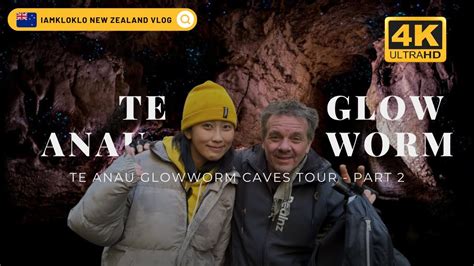 Lake Te Anau & Te Anau Glowworm Caves Tour - Part 2 Te Anau Glowworm ...