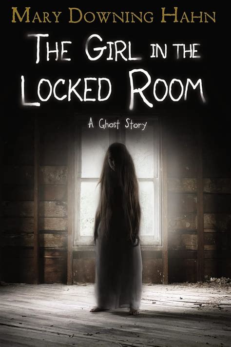 Amazon | The Girl in the Locked Room: A Ghost Story | Hahn, Mary ...