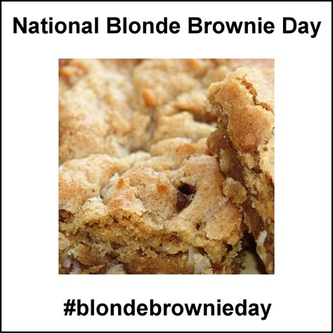 National Blonde Brownie Day - January 22, 2019 | Blonde brownies ...