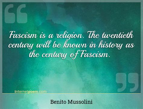 Fascism is a religion. The twentieth century will be ... #1