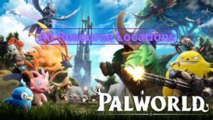 Palworld Resources Guide: All Locations & How to Get Them - We Game Daily