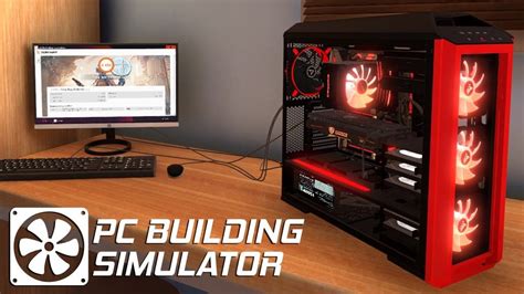 PC Building Simulator Review, It\'s Surprisingly Accurate - PC Builds ...