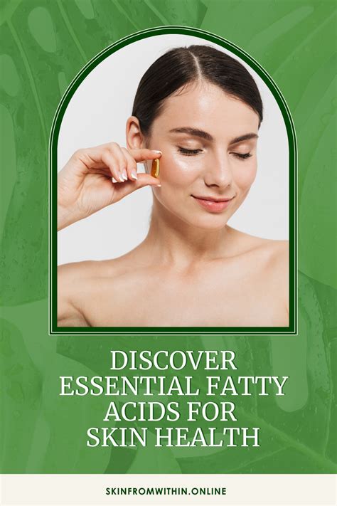 Essential Fatty Acids for Skin Health — Skin From Within - Beauty Skin ...