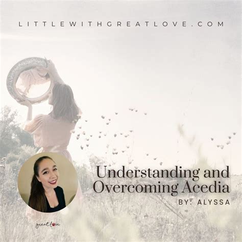 Understanding and Overcoming Acedia - Little With Great Love