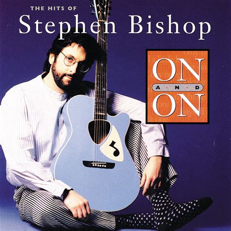 ‎On and On: The Hits of Stephen Bishop - Album by Stephen Bishop ...