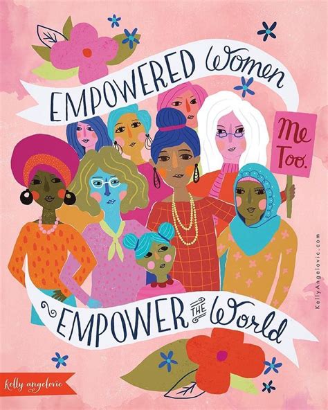 empowered women empower the world. women supporting women is a ...