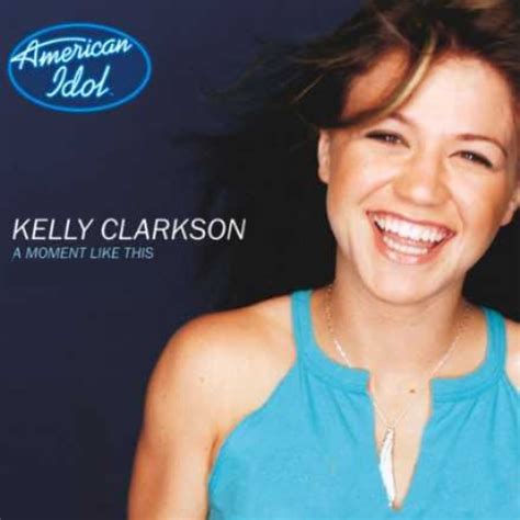 Kelly Clarkson – A Moment Like This Lyrics | Genius Lyrics