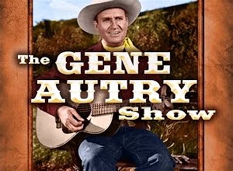 The Gene Autry Show TV Show Air Dates & Track Episodes - Next Episode