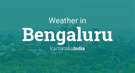 Weather for Bengaluru, Karnataka, India