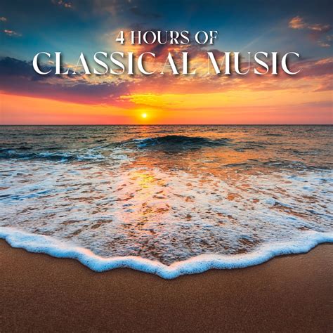 4 Hours Classical Music for Relaxation - Halidon