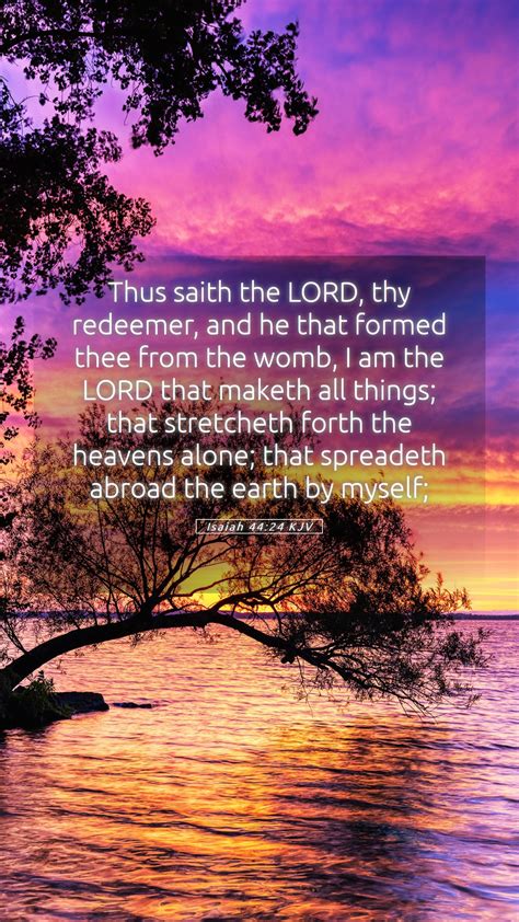 Isaiah 44:24 KJV Mobile Phone Wallpaper - Thus saith the LORD, thy ...