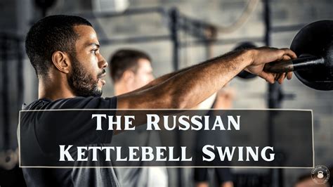 Russian Kettlebell Swing Tutorial and Common Errors • The Exercise ...