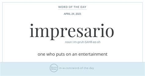 Word of the Day: Impresario | Merriam-Webster