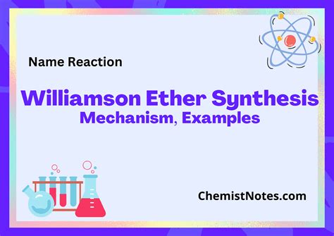 Williamson ether synthesis: simple mechanism, 3 examples - Chemistry Notes