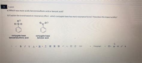 Solved 1 point a) Which was more acidic benzenesulfonic acid | Chegg.com